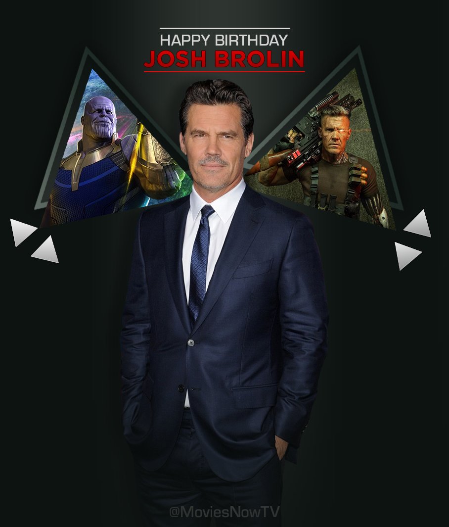 Josh Brolin is killing it in 2018. Happy Birthday  