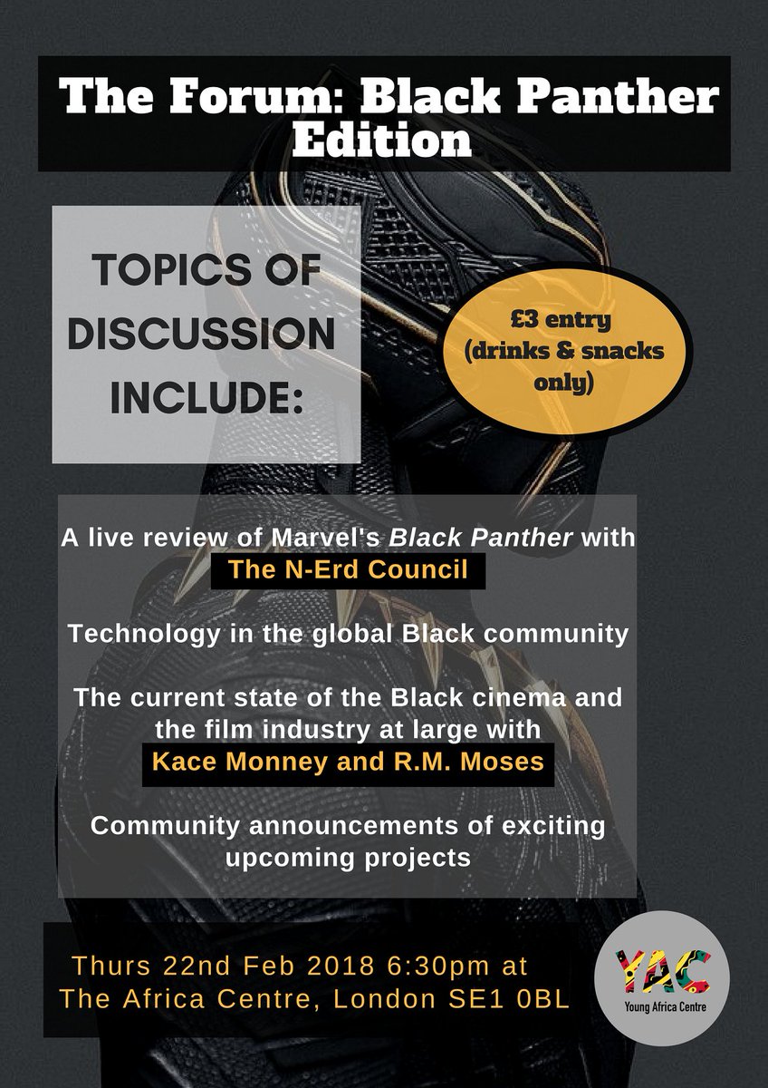 YG_AfricaCentre's tweet photo. Interesting questions around #BlackPanther.
Is it really a breakthrough for Black cinema or just a thin veil covering the little progress we've made in the film industry?
Let's talk about it on 22nd Feb at The Forum. #YACForum
£3 tix here: https://t.co/xVRNBfiNyF https://t.co/9WFWGBZsna