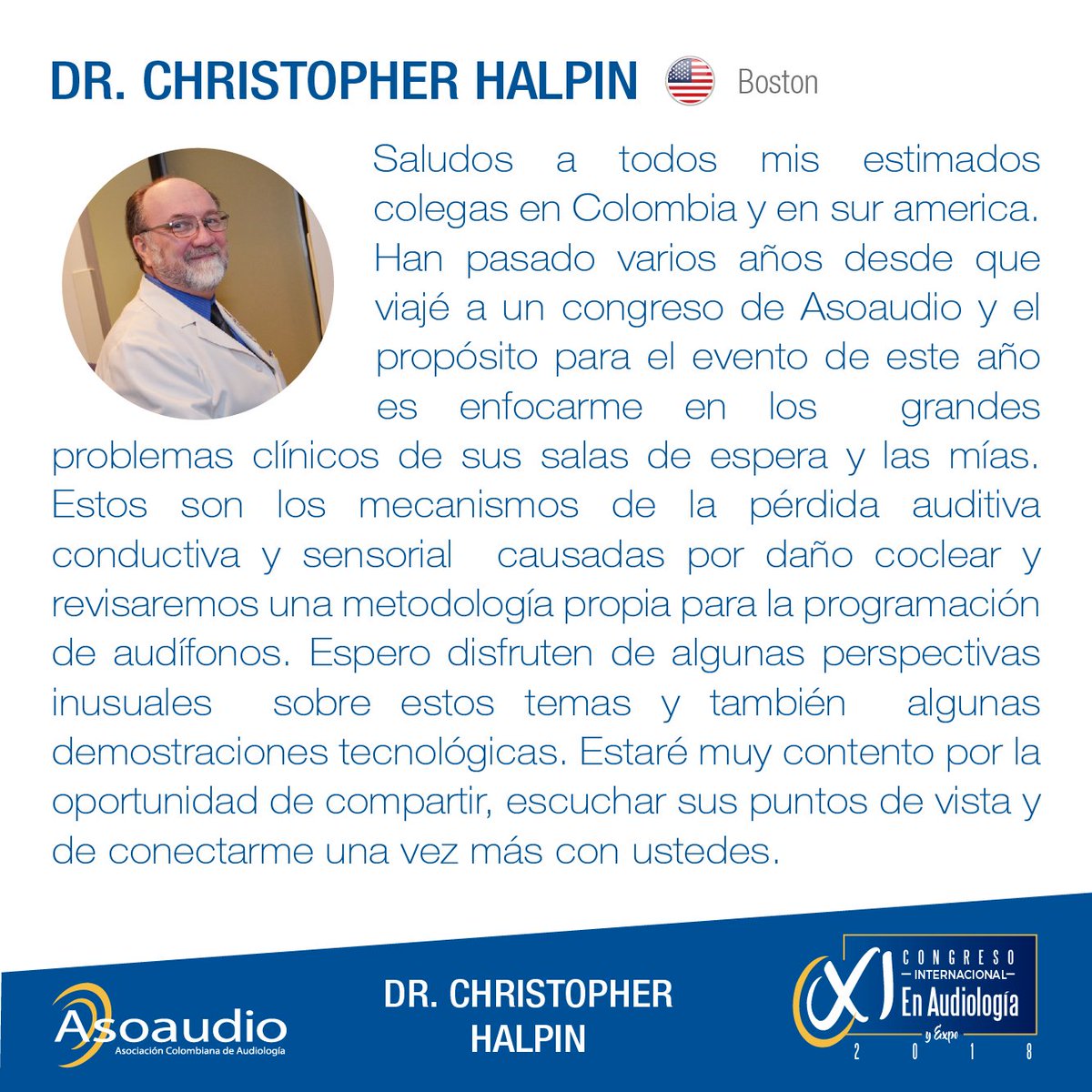 Saludo especial DR. Christopher Halpin XI Congreso Internacional en Audiología y EXPO 2018 #yosoyasoaudio #congreso #Audiología #EXPO2018  evento@asoaudio.org.co asoaudio.org.co +5716168337