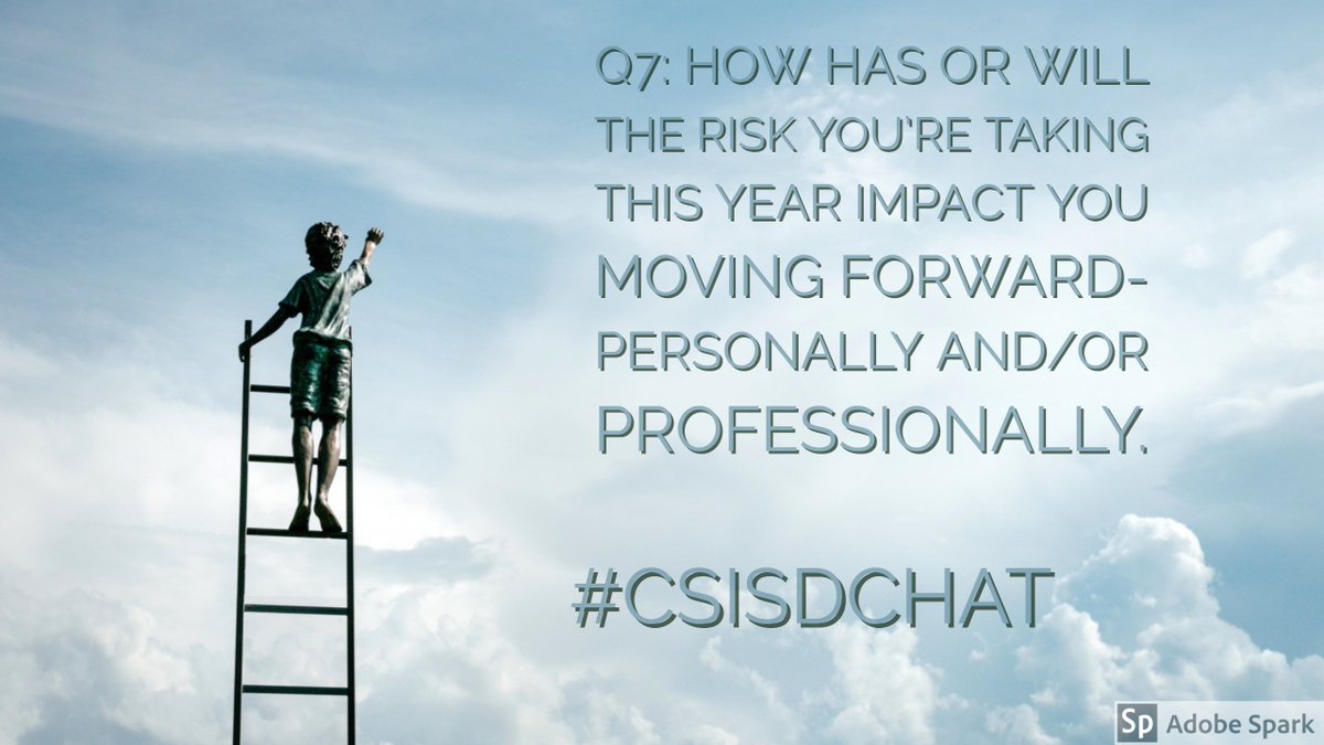 ChadLehrmann's tweet photo. Q7: How has or will the risk you're taking this year impact you moving forward- personally and/or professionally. #CSISDchat https://t.co/Te1Ctgad2r