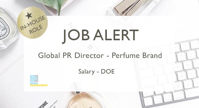 MediaRecruit's tweet photo. An exciting role with a luxury perfume brand has become available. The unique brand are looking for a Global PR Director to join their passionate and motivated team. 

If you’re a senior PR expert brimming with enthusiasm, contact the Sarah - sarah@mediarecruitment.co.uk https://t.co/xc8emKsAg6
