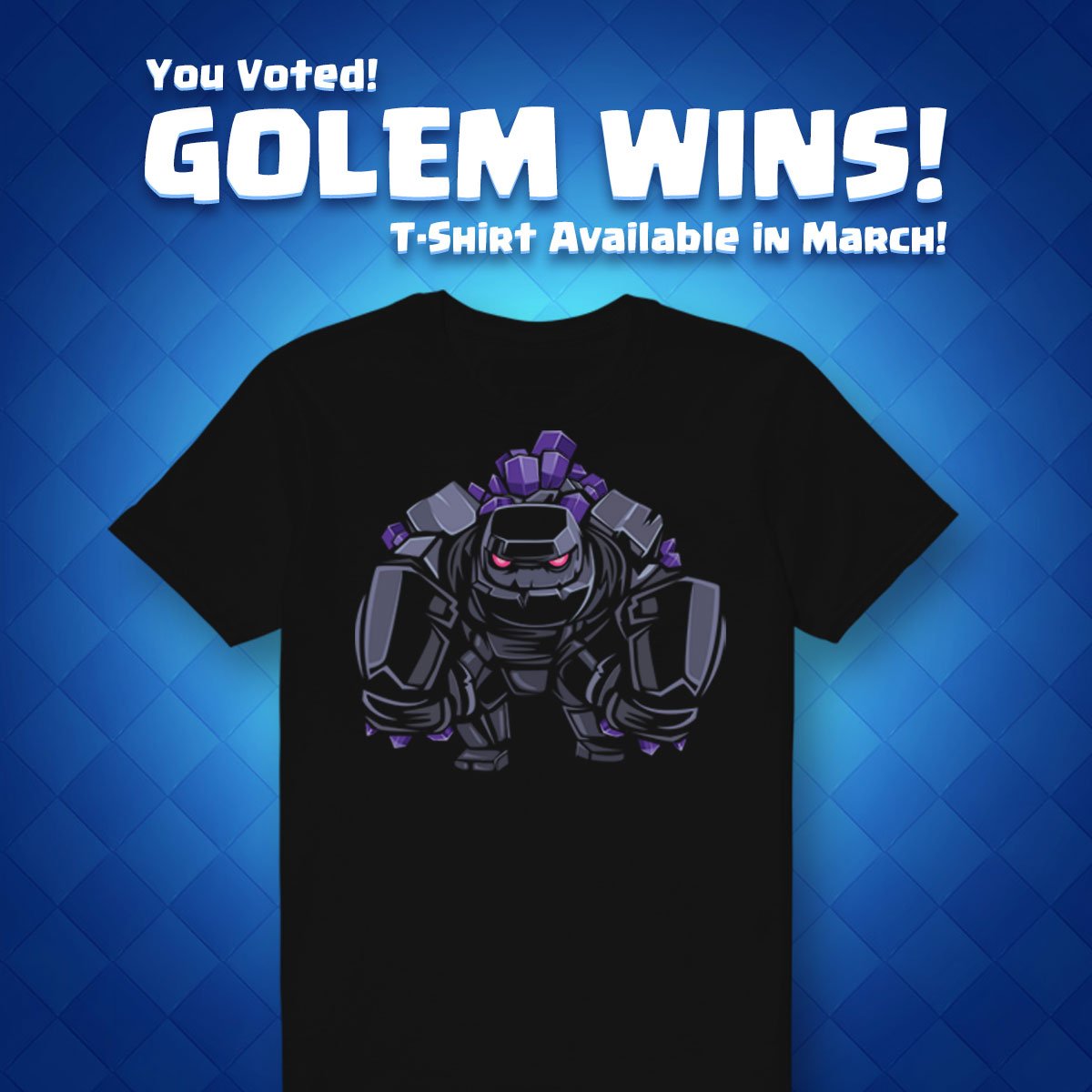 Clash Royale The Golem Shirt Beats Down The Rest Of The T Shirt Competition It Ll Be Available From T Co Fb9cwk3zvt In March Thanks For Voting T Co Q7pp1193oy