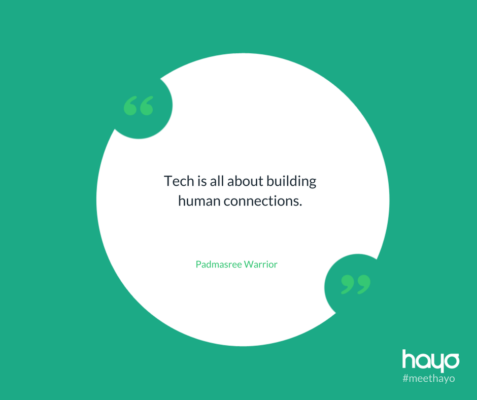 "Tech is all about building human connections."
#tech #meethayo
