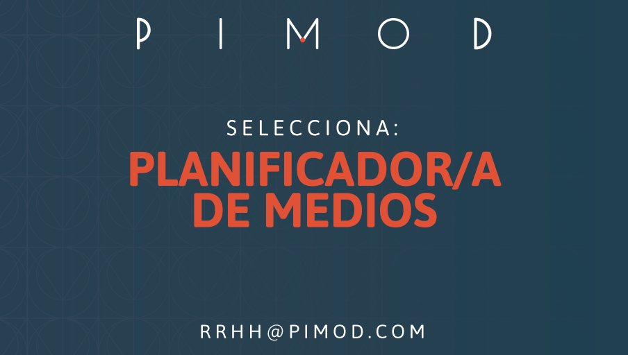 PIMOD_COM's tweet photo. En @PIMOD_COM seguimos creciendo y buscamos Planificador/a de Medios 🔍🔍 https://t.co/HoP0s4FNvp