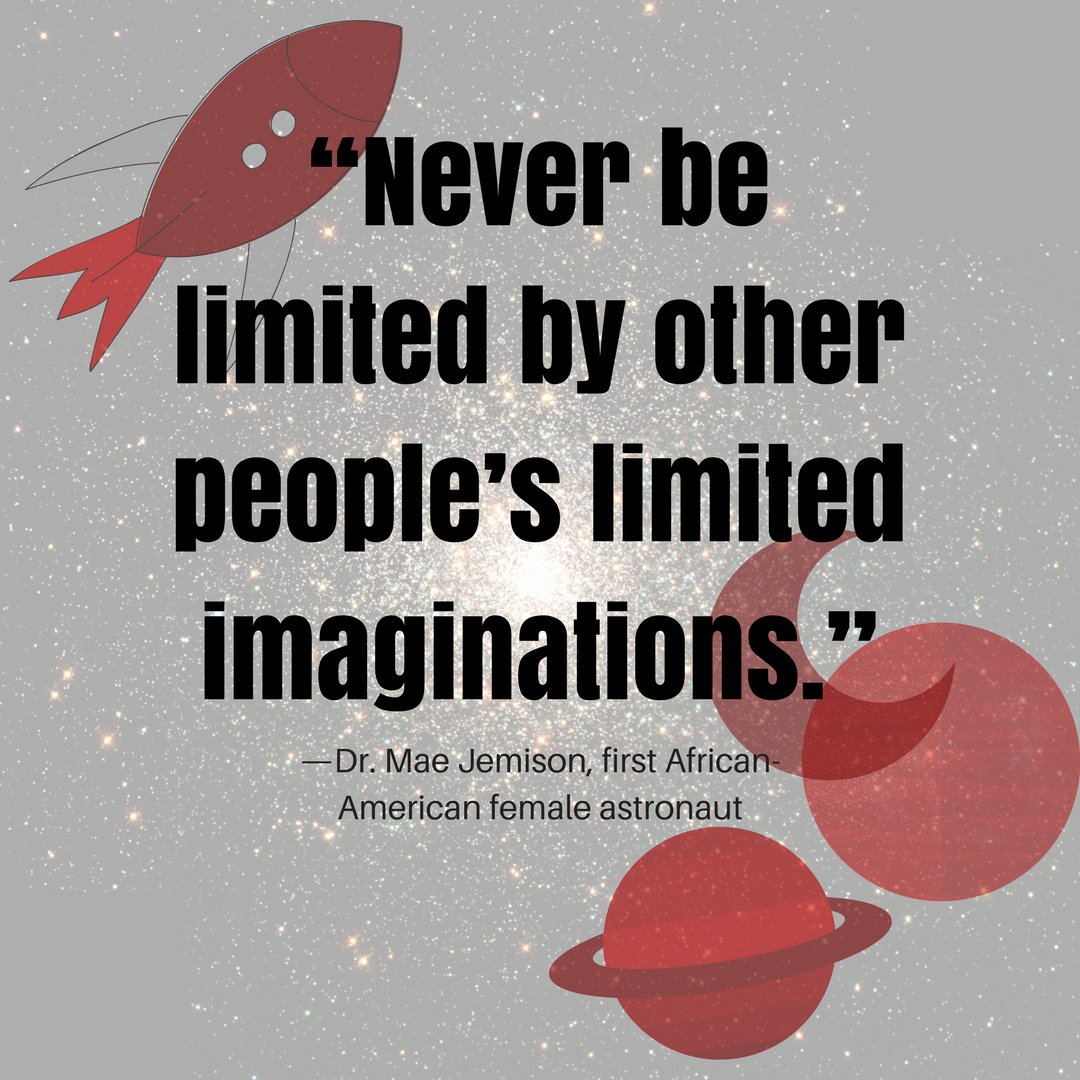 Reedsrefuge's tweet photo. "Never be limited by other people’s limited imaginations.” —Dr. Mae Jemison, first African-American female #astronaut #ReedsRefuge #Quotes #BHMQuotes #ReedsQuotes https://t.co/hTxhwlJ0DQ
