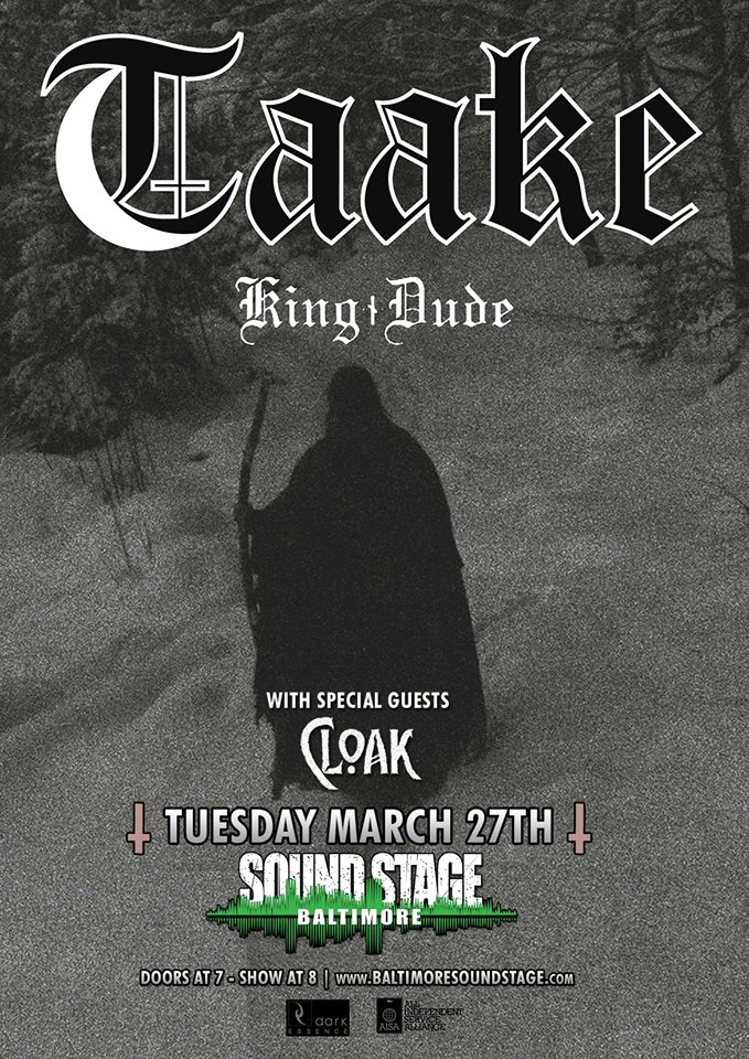 BmoreSoundstage's tweet photo. Get stoked for this next level lineup of dark arts masterminds with TAAKE (Norway), KING DUDE and CLOAK!! Tickets on sale this Friday at 10am https://t.co/SsYmXyqd9a @ltlotw @SeasonofMist @MetalChris #taake #kingdude #ltlotw https://t.co/mipWd9jKIe