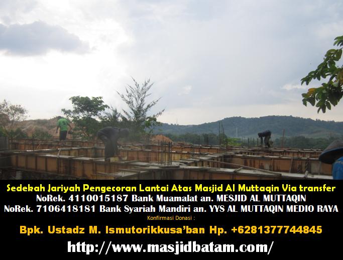 IdeSeksi's tweet photo. Amal Jariyah Pengecoran Lantai Atas Masjid Al Muttaqin MEDIO RAYA BATAM 
Via transfer NoRek. 4110015187 Bank Muamalat an. MESJID AL MUTTAQIN  
Atau
NoRek. 7106418181 Bank Syariah Mandiri an. YYS AL MUTTAQIN MEDIO RAYA
  
https://t.co/Bk3ONcQ1sv

#BATAM
#BARELANG

#Sedekah https://t.co/cXZTBNSOV8