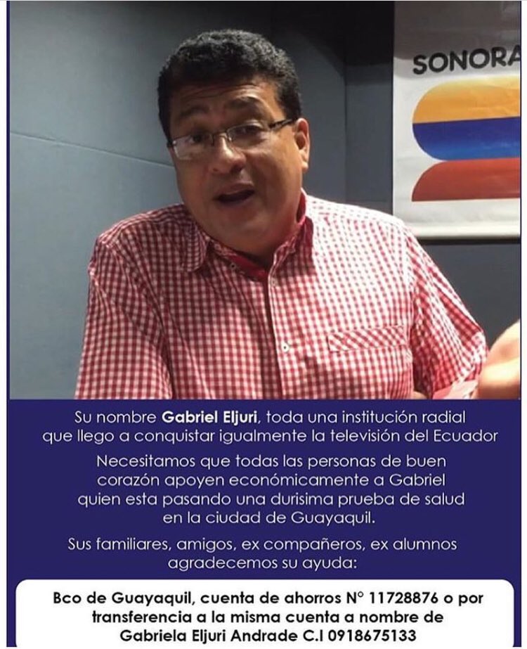 TereRosalesC's tweet photo. Ayudemos a Gabriel Eljuri, una gran persona y profesional. Dueño de una de las voces más lindas del Ecuador. Se encuentra muy delicado de salud ! Comparte x favor ! https://t.co/iGjvcHFVnb