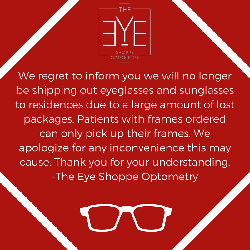 theeyeshoppe's tweet photo. We regret to inform you we will no longer be shipping out eyeglasses and sunglasses to residences due to a large amount of lost packages. Patients with frames ordered can only pick up their frames. We apologize for any inconvenience this causes. Thank you for your understanding. https://t.co/9JajlPClMQ