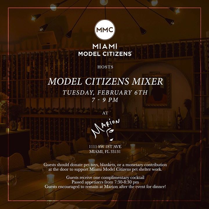 Come and join us for #ModelCitizensMixer and donate supplies &amp; money for <a href="/MIAModelCitizen/">MiamiModelCitizens</a> great work with pet shelters from 7 to 9pm. Complementary cocktail &amp; passed appetizer. Stay late for dinner at Marion! Reservations &amp; infos: marionmiami.com | #MarionMiami