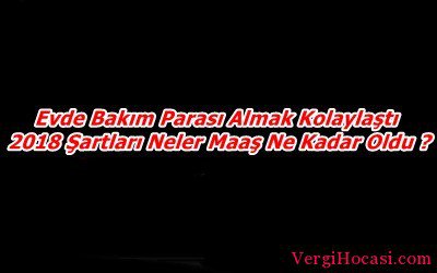 Evde Bakım Parası Almak Kolaylaştı 2018 Şartları Neler Maaş Ne Kadar Oldu? vergihocasi.com/evde-bakim-par…
