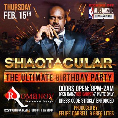 SHAQtacular All Star Weekend Birthday BASH!!! Tip Off party Thursday Night at Romanov in Studio City! Red Carpet begins at 8pm! Will be Sold Out! 

eventbrite.com/e/shaqtacular-…