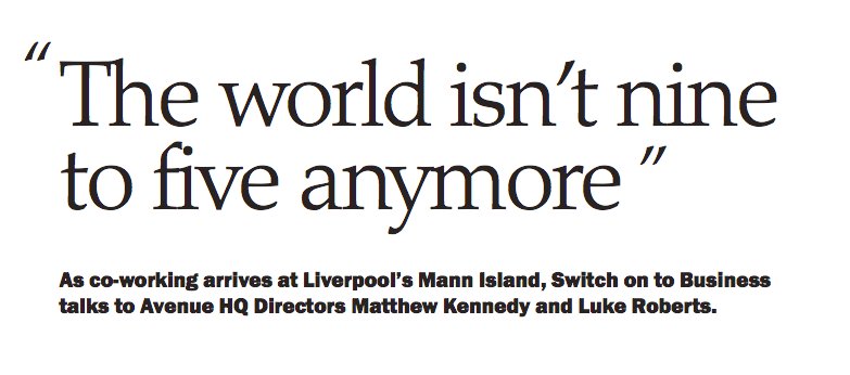 avenuehq_liv's tweet photo. "The world isn't nine to five anymore..."

Grab the latest edition of Switch onto Business magazine to read the 8 page spread dedicated to coworking, the creation of a #worklifewithoutlimits and all things Avenue HQ Liverpool. https://t.co/sXZGDlwLh0