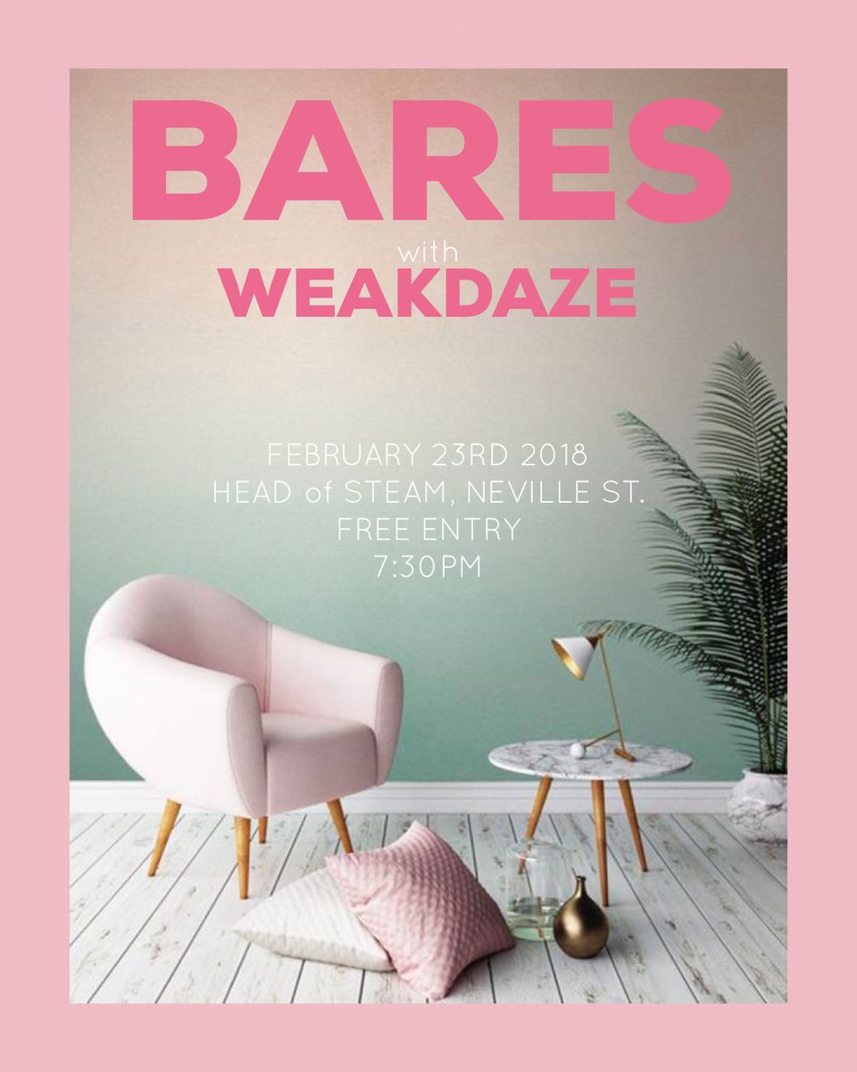 HOS_Newcastle's tweet photo. @HOS_Newcastle presents...

BARES
+ @weakdazeuk 

FEBRUARY 23rd 2018
7:30pm
FREE ENTRY

#headofsteam #newcastle #bares https://t.co/ncDfXsYJce