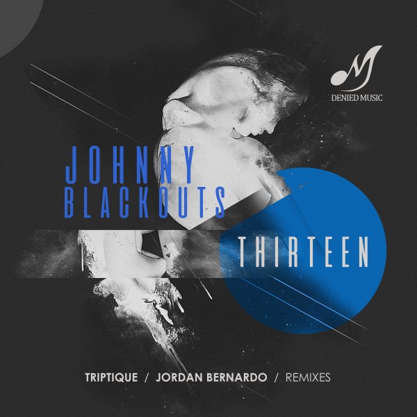 Johnny Blackouts - Thirteen <a href="/deniedmusic/">Denied Music</a> facebook.com/NovavonPromoti… ▶junodownload.com/products/johnn… #NovAvoN #newrelease #dance #house