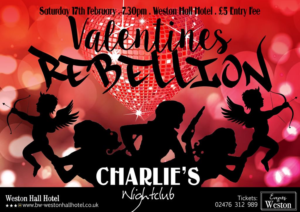 Our Charlie's Disco #Valentines Rebellion night is taking place here at Weston on Saturday 17th February. Tickets are available by calling us on 02476312989. #Warwickshire