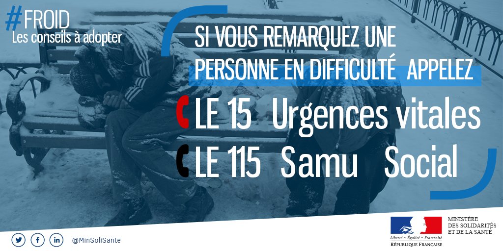 Sante_Gouv's tweet photo. [#Froid❄] Une personne sans-abri vous semble en grande difficulté : 
📞 Composez le 115 (numéro d'urgence et d'accueil)
☎ Composez le 15, en cas d'urgence vitale. https://t.co/w6TaVGNeps