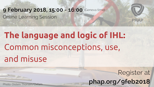 PHAPassociation's tweet photo. #Indiscriminate & disproportionate attack; #militaryobjective; #civilians; & #militarynecessity. Learn how such #IHL terms can be used & misused, this 9 Feb during the PHAP Online Learning Series on #Humanitarian Law & Policy. Register at: https://t.co/cslepxj69k #HumDev #webinar https://t.co/0eQ3U5EDrt