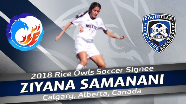 RiceSoccer's tweet photo. The Rice Owls welcome Ziyana Samanani on #2018SigningDay | Bio https://t.co/BF9vAVhjrl https://t.co/6FdLALYwe2
