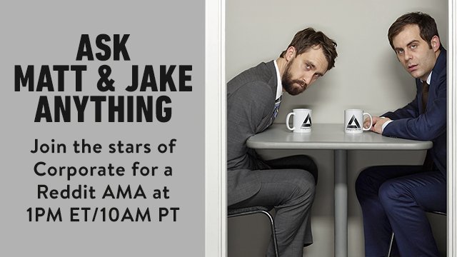 corporate's tweet image. It&apos;s official, @mattingebretson and @weismanjake have agreed to be your personal tools. Ask them anything today at 1PM ET/10AM PT redd.it/7vxnd6