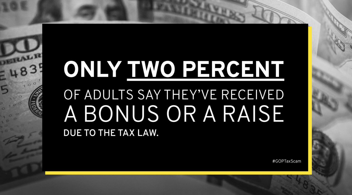 RonWyden's tweet photo. ONLY 2% of adults say they’ve received a bonus or raise due to the tax law. #GOPTaxScam https://t.co/Rf5py9hAMn https://t.co/GAHIREvNfu