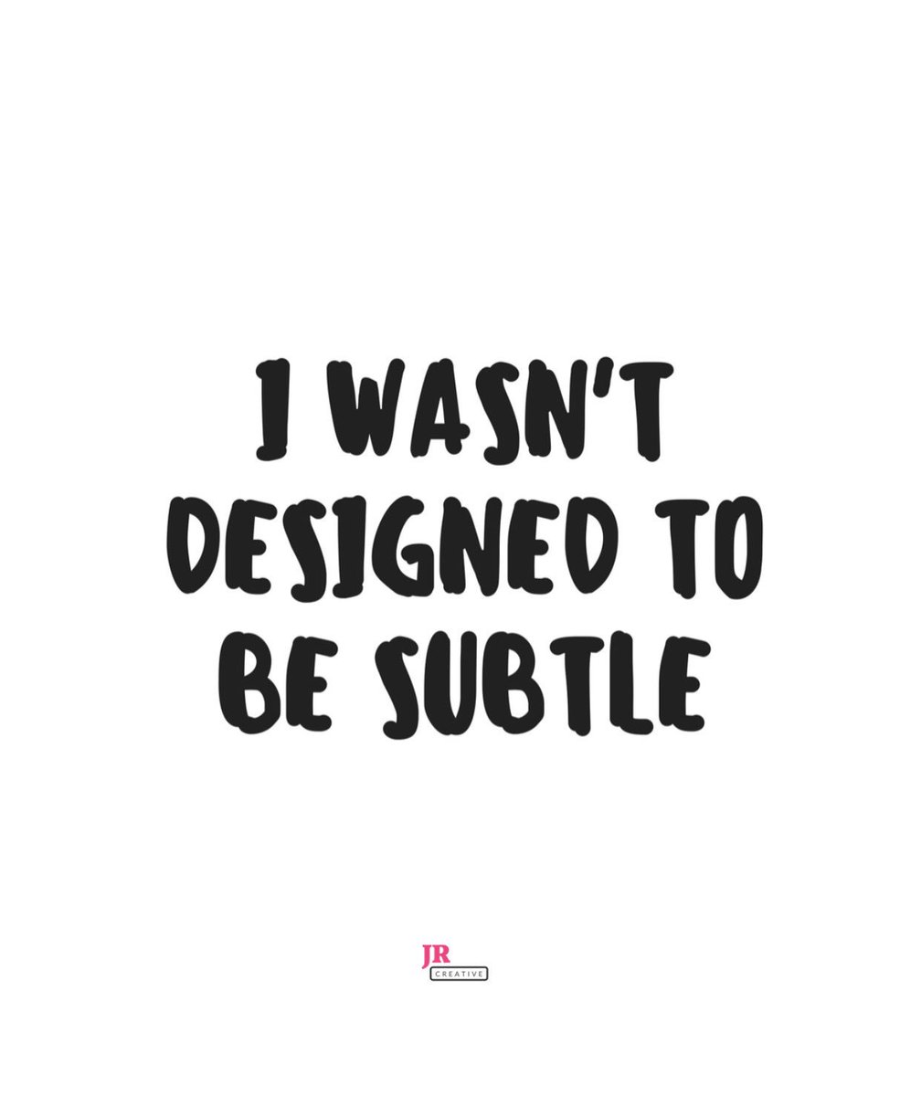 Janina_Rivera's tweet photo. I wasn't designed to be subtle.... 🚨  I came to live out loud!

#JRCreative #typography #design #socialmedia #palabras #words #inspo #gohardorgohome https://t.co/LjQPZWr6Hw
