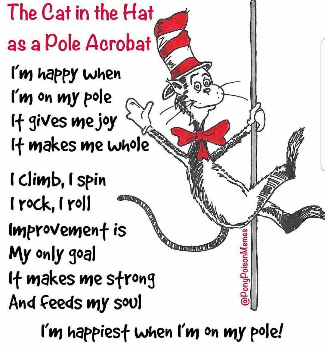 For instant happiness - just add pole!

Not sure this is authentic Dr Seuss, but I'm pretty sure he would have approved... right?