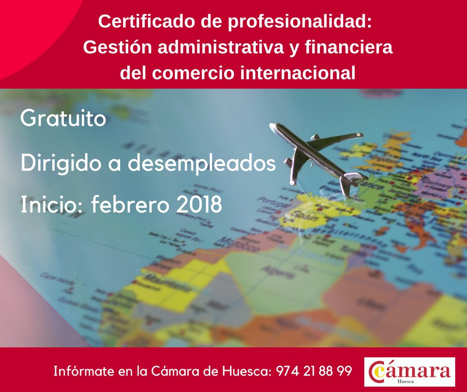 camarahuesca's tweet photo. #Formación en Gestión Administrativa del Comercio Internacional. #Curso gratuito en Huesca para desempleados. ¡Comienza ya, el 19 de febrero!. Orientado a certificado de profesionalidad. Inscríbete llamando al 974 21 88 99 https://t.co/NohXvThhpw