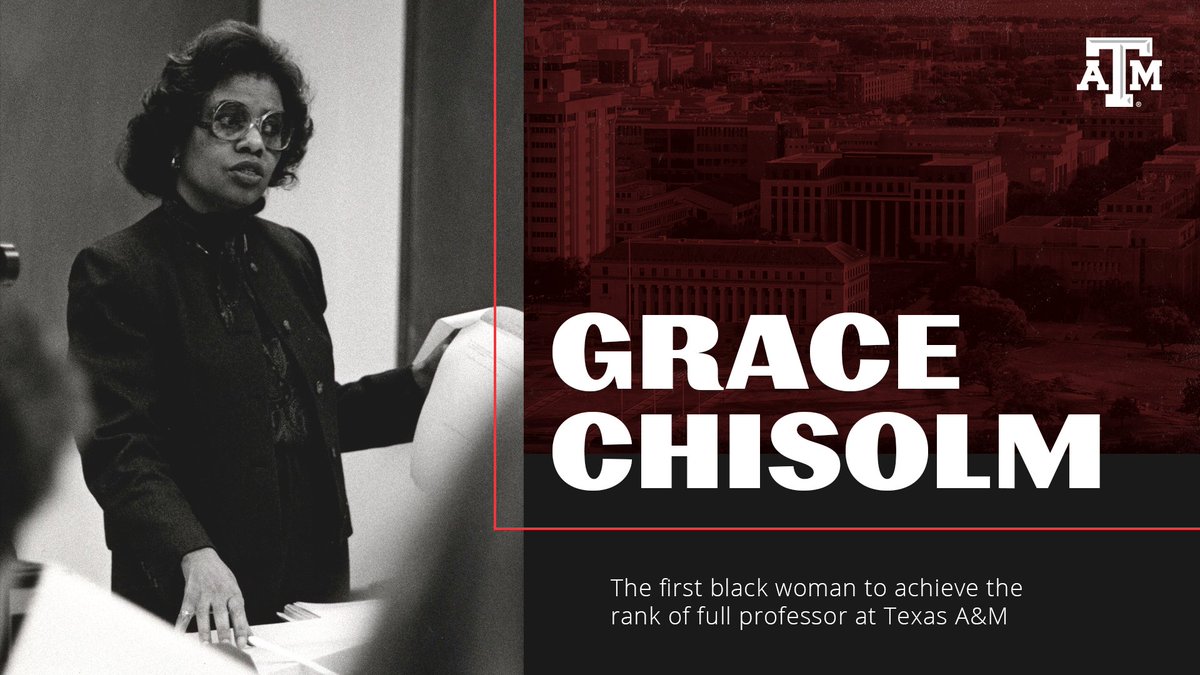 Text graphic with a photo of Grace Chisolm and the words "the first black woman to achieve the rank of full professor at Texas A&M"
