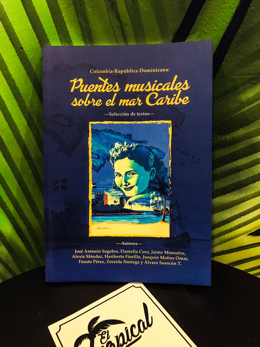 Disponible en #ElTropical la Selección de textos ‘Puentes musicales sobre el mar Caribe’ | Cra 51 # 76-96