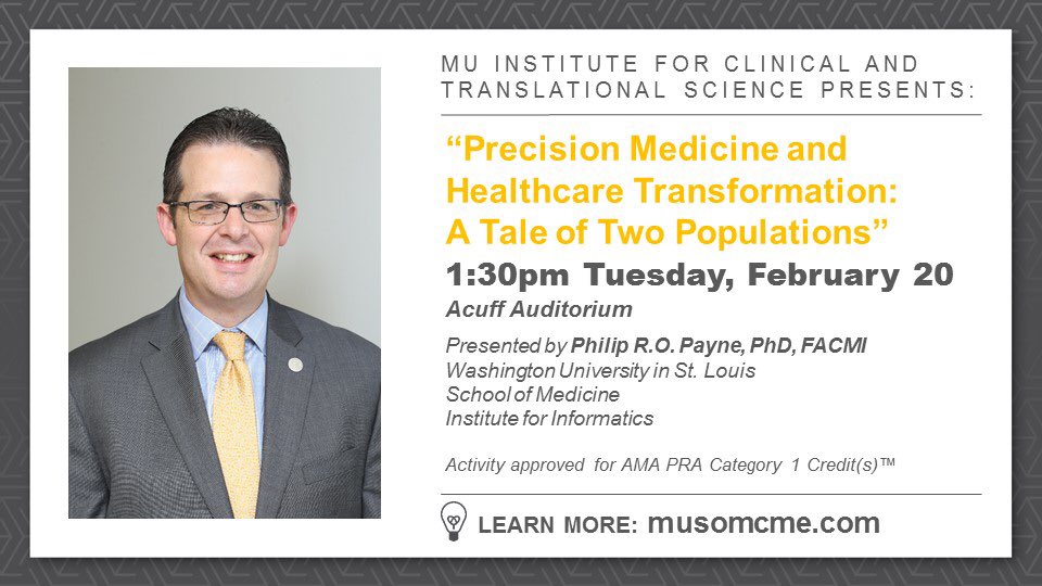 JerryCParker2's tweet photo. MU @mumedicine @Mizzou is delighted to be hosting Dr. Philip Payne for a presentation on Precision Medicine and Healthcare Transformation on February 20th. @prpayne5 @LaddDena #MizzouMedResearch https://t.co/CEsyiKMrOE