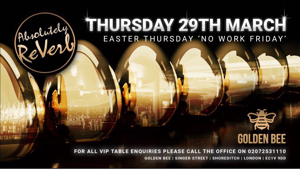 AbsolutelyReverb Golden Eggs @GoldenBeeEC1 🐝 Easter Thursday No Work Friday VIP Tables Call The Office 0207 253 1110 #roofterrace #london