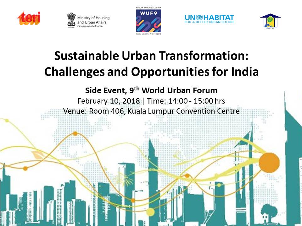 teriin's tweet image. #Cities2030 #Cities4All: Implementing the New Urban Agenda 
Join @teriin event &apos;Sustainable Urban Transformation: Challenges and Opportunities for India&apos; in partnership with @UNHABITAT-India &amp;amp; @MoHUA_India on Feb 10th in Kuala Lumpur. #TERI@WUF9 #WUF9 #NewUrbanAgenda