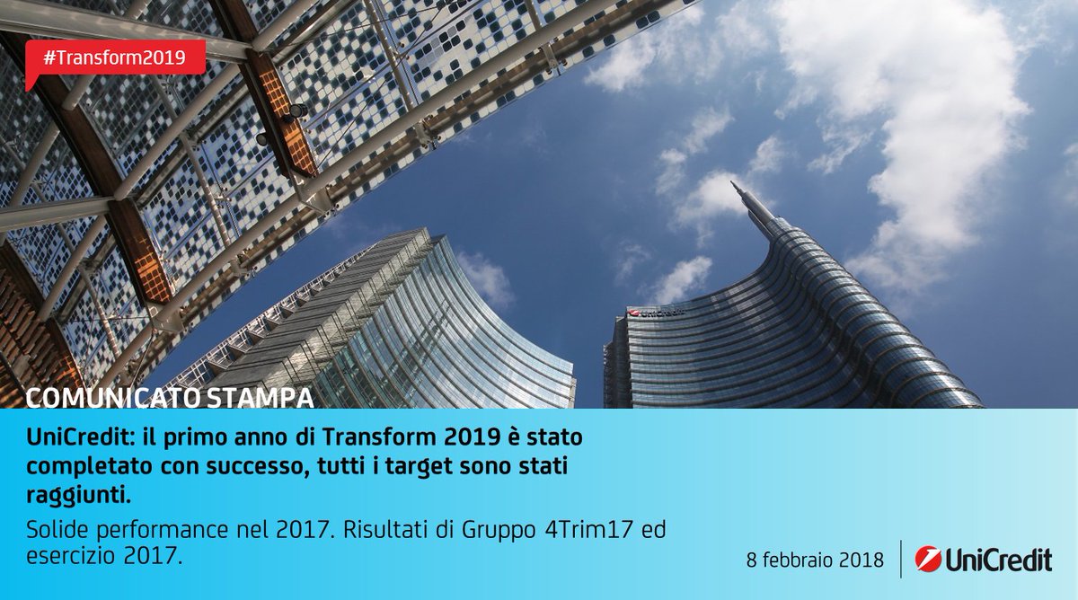 UniCreditEurope's tweet photo. #ComunicatoStampa: Risultati di Gruppo 4Trim17 ed esercizio 2017. #UniCredit: il primo anno di #Transform2019 è stato completato con successo, tutti i target sono stati raggiunti. Solide performance nel 2017. | LINK: https://t.co/O9tk5Pfqtk https://t.co/iHF6pMY3qt