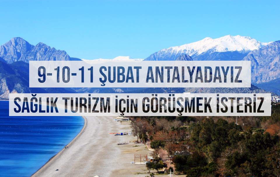 Sağlık Turizm Yapmak İsteyen Kurum ve Acentalarla
Görüşmeler için Antalya'da olacağım. Sizde görüşmek isterseniz randevulaşmak için bizimle temasa geçiniz.
​Murat IŞIK
0212 236 00 24 - 0545 919 08 18