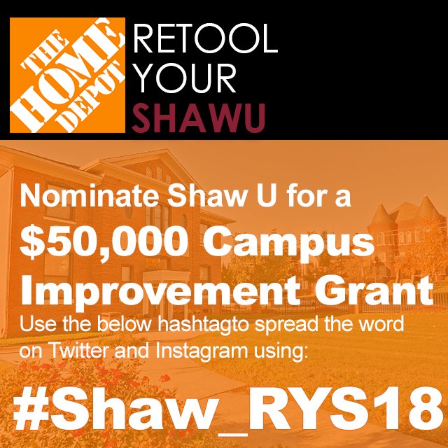 ShawUniversity's tweet photo. It's time for #ShawBears๐ป to help Retool OUR School! By nominating #ShawU today using #Shaw_RYS18 in your Twitter and Instagram posts. We need 100 nominations by February 22! #HomeDepotRetool @NAAShawU @ShawBears @ShawU_SAB https://t.co/fp7wxbIJ5y