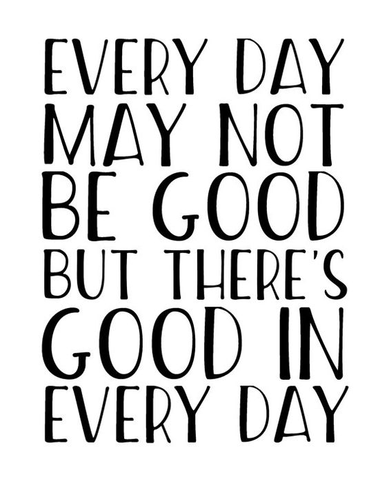 lightworkertype's tweet photo. "EVERY DAY MAY NOT BE GOOD BUT THERE'S GOOD IN EVERY DAY": https://t.co/rb2vRsdS6C #YouCan #Motivation #PositiveThinking #DestinationHappy https://t.co/QntOeXNYFp