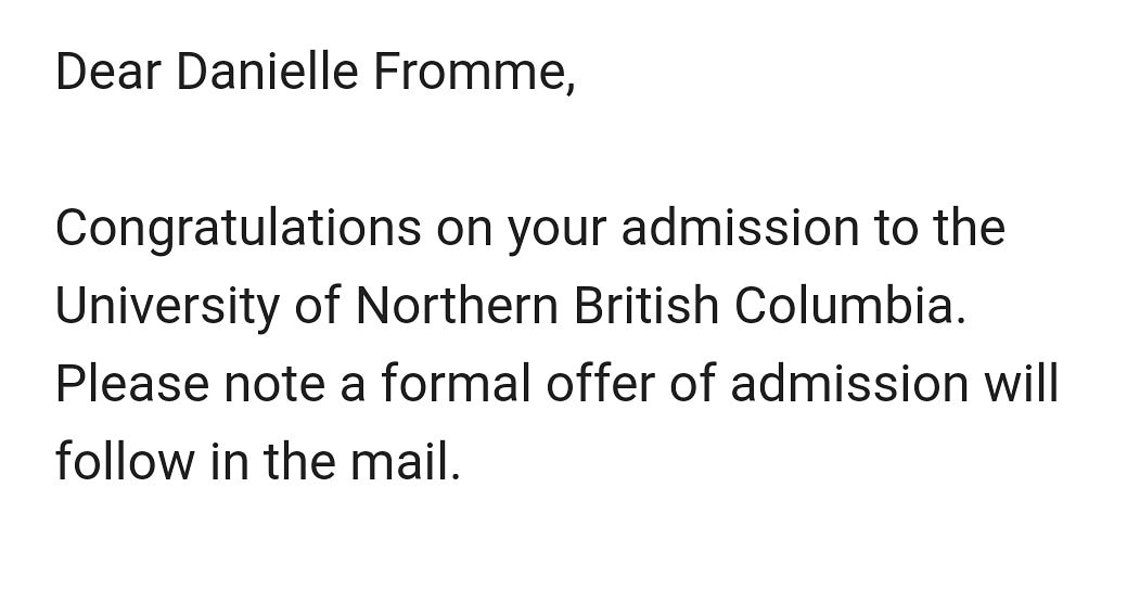 So happy to find out I've been accepted into university this fall! Cant stop following my dreams! #Womeninscience #futurebiologist #wildlifeconservation #universitybound #unbc