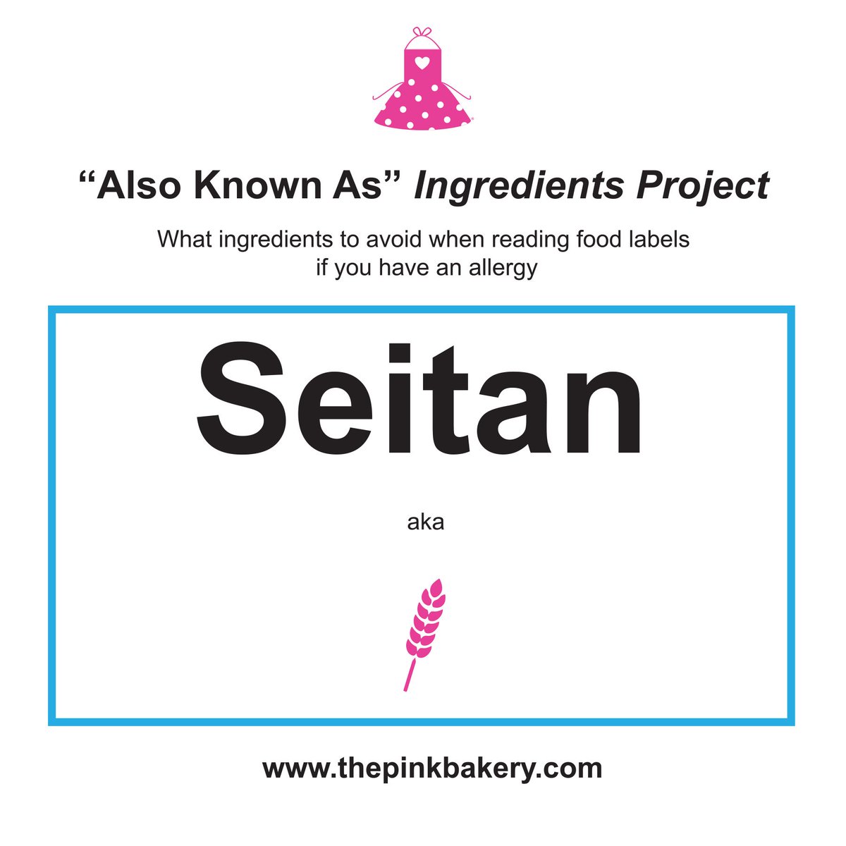 "Also Known As" Ingredient Project

Seitan aka Wheat

Seitan also called or wheat meat is made from gluten, the main protein of wheat. 

If you have a wheat allergy, please be mindful of the ingredient "Seitan" when reading food labels. It is a wheat derivative.

#tpb #big8free