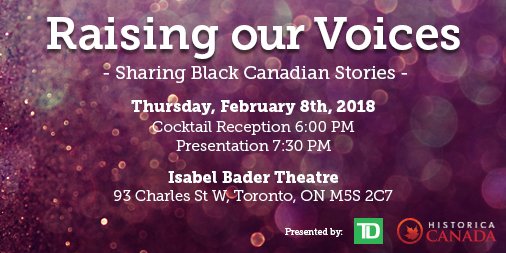 Today is the day! Historica Canada's #BlackHistoryMonth event in Toronto, Raising our Voices - Sharing Black Canadian Stories, starts at 6 pm. Even if you already have a ticket reserved, arrive early to guarantee your spot! We can't wait to see you all later today!