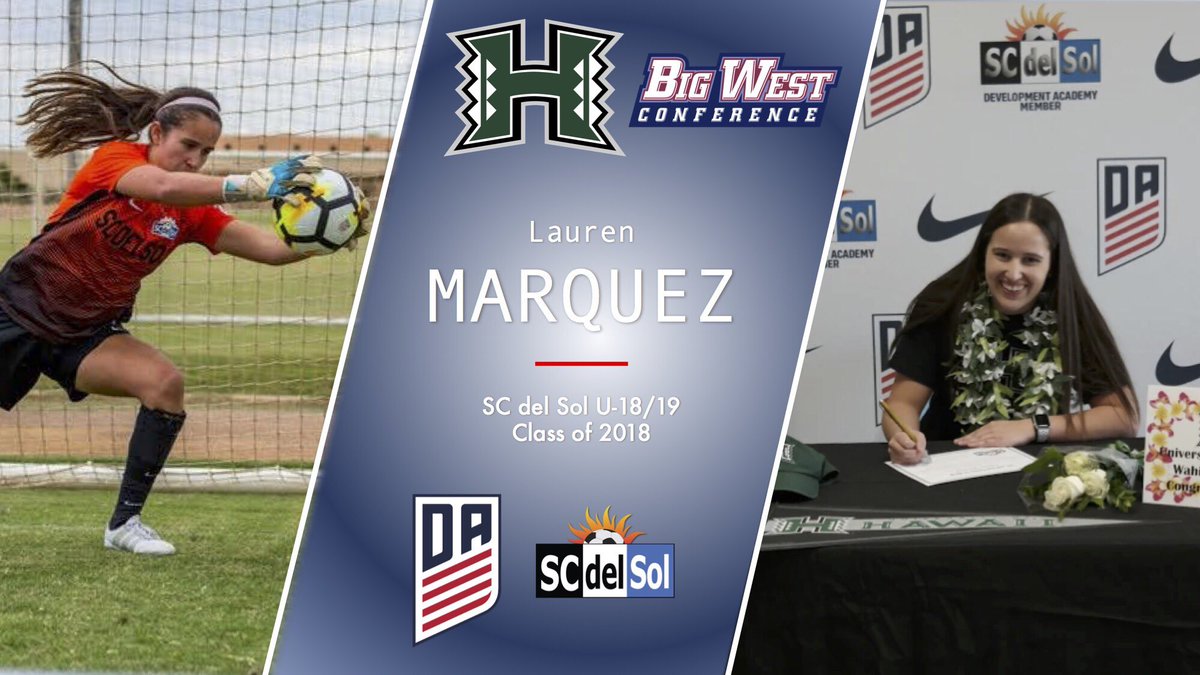 SCdelSol's tweet photo. 📝 Lauren Marquez

☀️ @SCdelSolDA 99/00
🇺🇸 @ussoccer_acad
📚 @uhmanoa 
⚽️ @HawaiiAthletics 
🏫 @BigWestSports 

#NationalSigningDay #NSD2018
#ClassOf2018 #SCdelSol https://t.co/wn0MXwhIMI