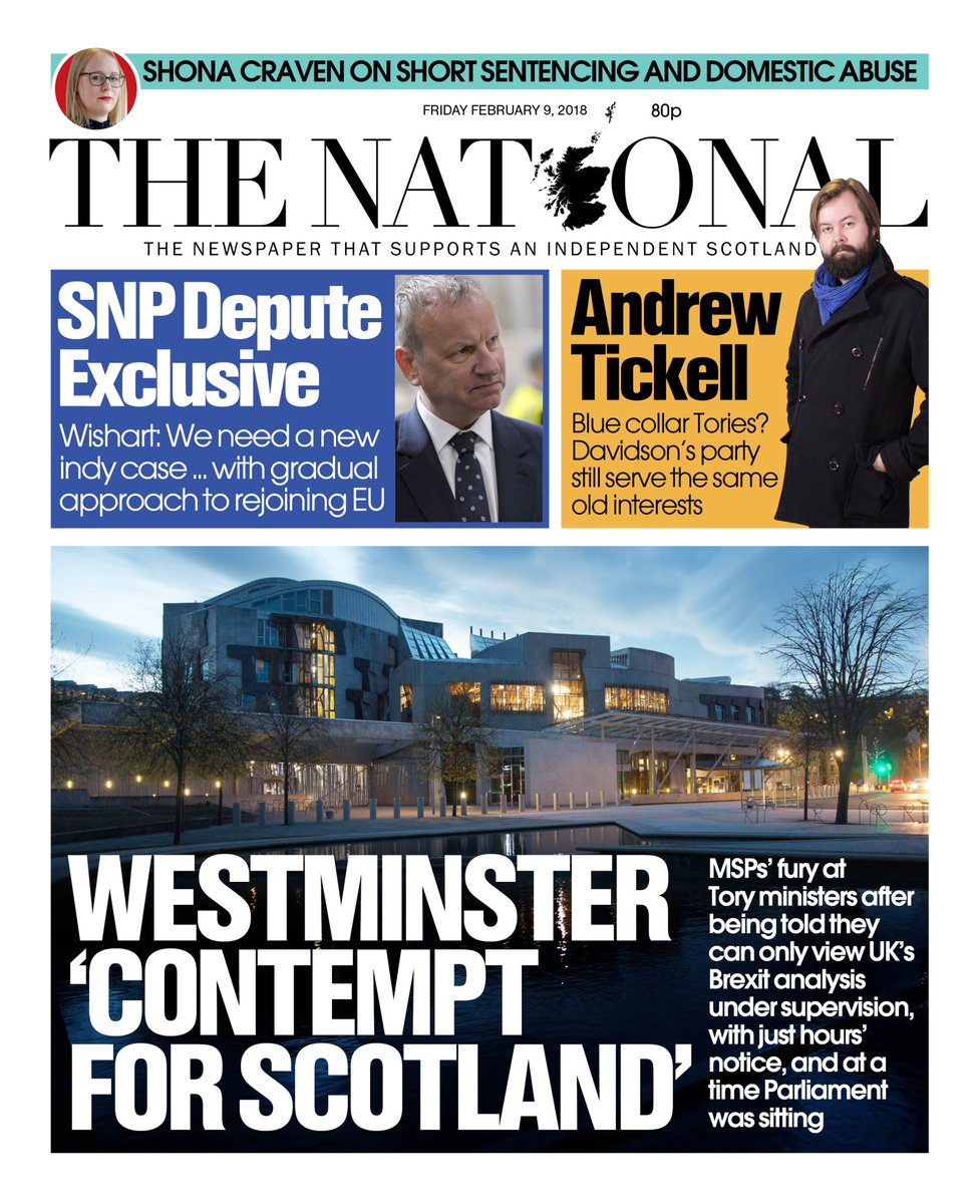 ScotNational's tweet image. Tomorrow&apos;s front page: MSPs slam &apos;Westminster&apos;s contempt for Scotland&apos; after being told they can only read Brexit reports under supervision, at short notice and at a time Parliament was sitting