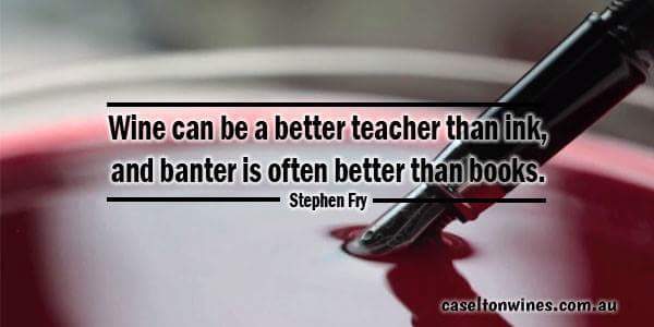 Wine can be a better teacher than ink, and banter is often better than books. #wine #teacher #ink caseltonwines.com.au #winelover #worldwide