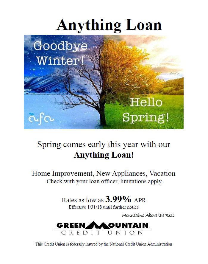 GreenMountainCU's tweet photo. Spring comes early this year with our Anything Loan! Rates as low as 3.99% APR

Home Improvements, New Appliances, Vacations; there are so many ways you can use our Anything Loan. Check with your loan officer, Limitations apply.

#mountainsabovetherest #creditunion #loan https://t.co/xmKnjqwL3C