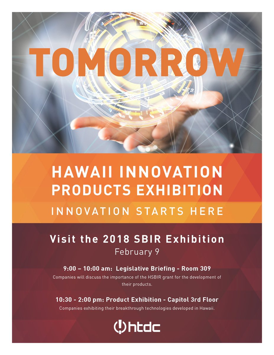 HTDCorg's tweet photo. DON'T MISS! Our 2018 #SBIR Exhibition is tomorrow! Meet the innovation companies in Hawaii and check out their amazing products! Feb 9 | 10:30am - 2pm | State Capitol

#startupparadise #htdcorg #hsbir https://t.co/meJPglLnic