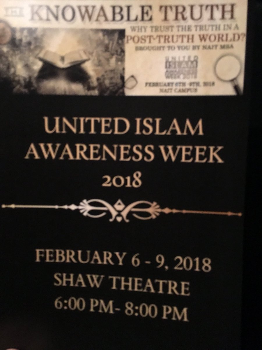AndrewKnack's tweet photo. Thanks to the @naitmsa for organizing Islam Awareness Week. There is still 1 day left so you can visit the Shaw Theatre at @NAIT tomorrow from 6-8pm. #yeg https://t.co/tulZBnNedJ