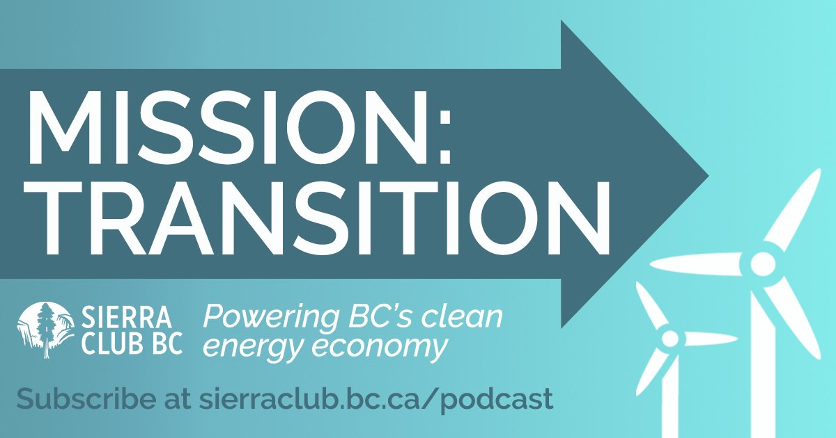 SierraClubBC's tweet photo. BIG NEWS: We've launched our #podcast on #cleanenergy in BC! Subscribe to Mission Transition for free on your favourite podcast app. Listen now >> https://t.co/LF7cux6MUF https://t.co/TlhfBKwiAe