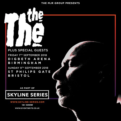 ON SALE NOW! Get your tickets to The The in #Bristol and #Birmingham this summer at #SkylineSeries! ➡️ skylineseries.eventbrite.co.uk