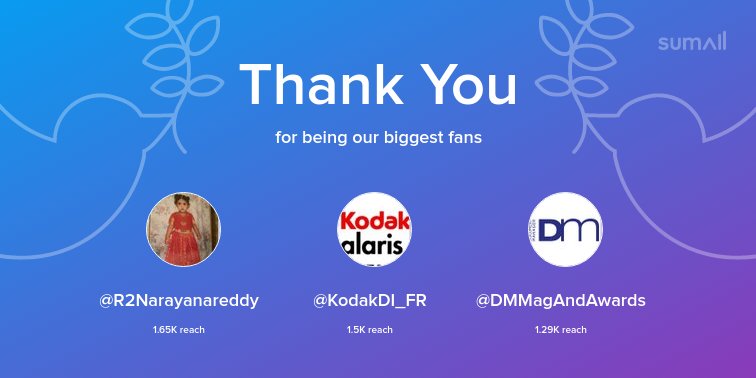 Our biggest fans this week: <a href="/R2Narayanareddy/">Narayanareddy Ravi</a>, <a href="/KodakDI_FR/">Kodak Alaris DI FR</a>, <a href="/DMMagAndAwards/">DM Magazine</a>. Thank you! via sumall.com/thankyou?utm_s…
