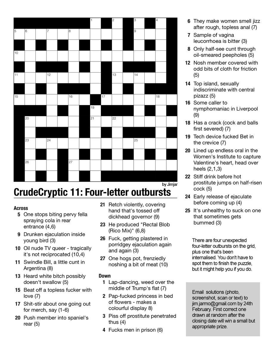 PRIZE CRUDE CRYPTIC 11:
"FOUR LETTER OUTBURSTS"

Entries by 24 Feb 2018
Good luck!

Interactive PUZ file here: drive.google.com/open?id=1Tvk1B…

PDF here:
drive.google.com/open?id=13g3e3… 

JPG below: